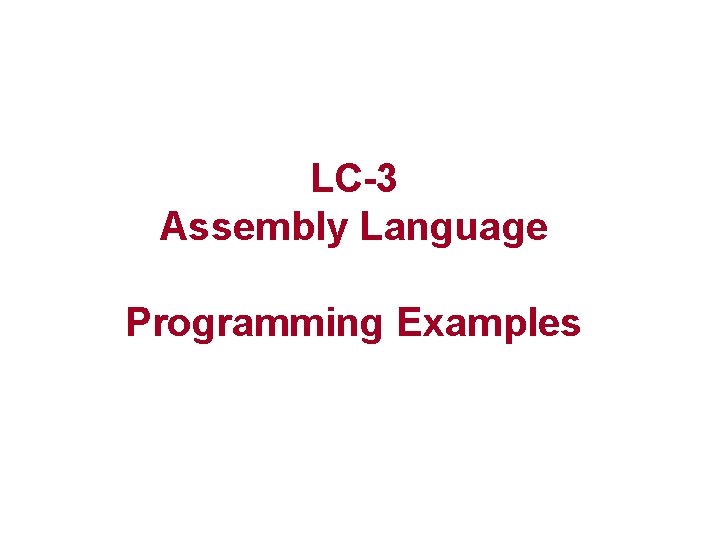 LC-3 Assembly Language Programming Examples 