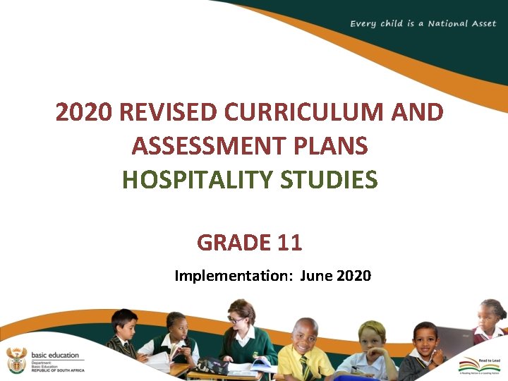 2020 REVISED CURRICULUM AND ASSESSMENT PLANS HOSPITALITY STUDIES GRADE 11 Implementation: June 2020 