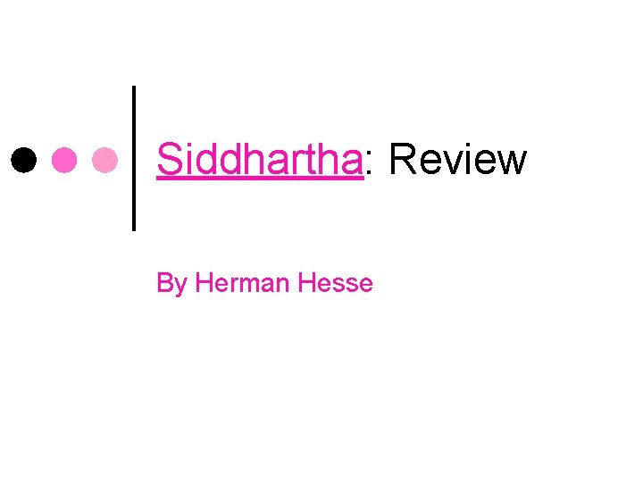 Siddhartha: Review By Herman Hesse 