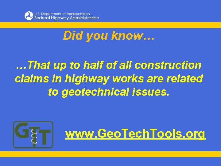 Did you know… …That up to half of all construction claims in highway works