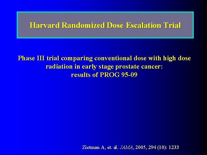 Harvard Randomized Dose Escalation Trial Phase III trial comparing conventional dose with high dose