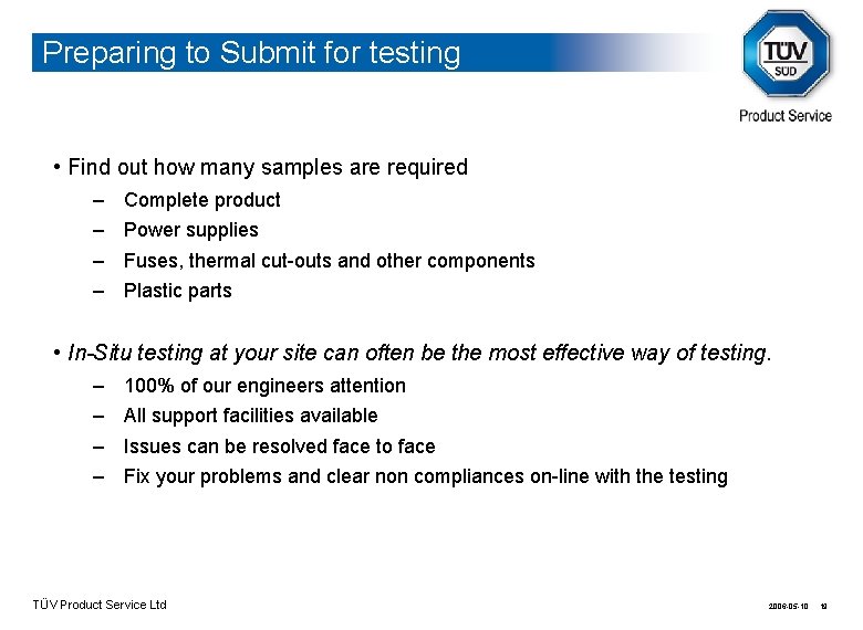 Preparing to Submit for testing • Find out how many samples are required –