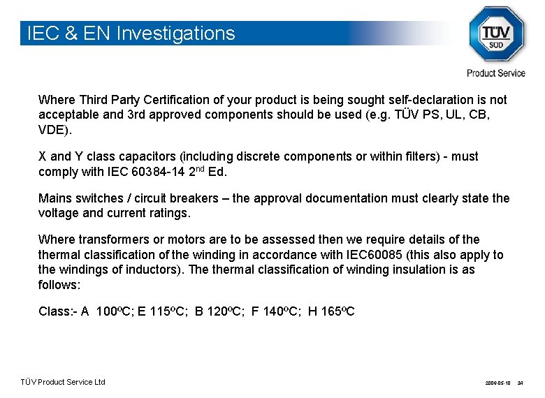 IEC & EN Investigations Where Third Party Certification of your product is being sought