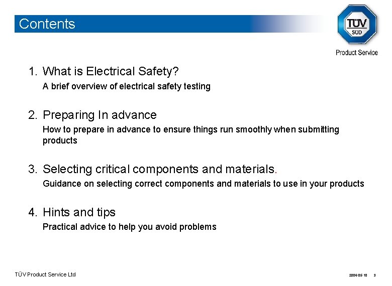 Contents 1. What is Electrical Safety? A brief overview of electrical safety testing 2.