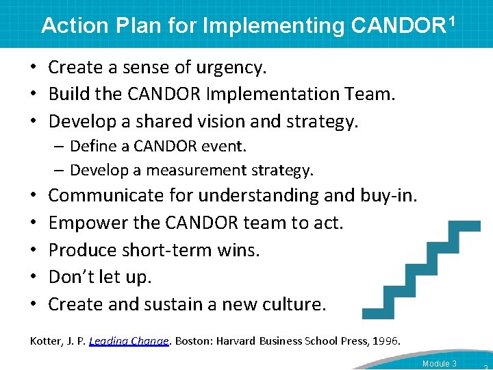 Action Plan for Implementing CANDOR 1 • Create a sense of urgency. • Build
