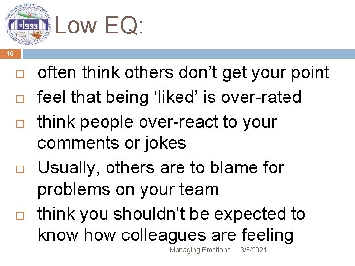 Low EQ: 16 often think others don’t get your point feel that being ‘liked’