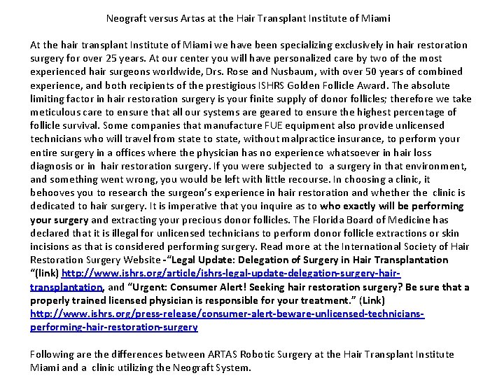  Neograft versus Artas at the Hair Transplant Institute of Miami At the hair