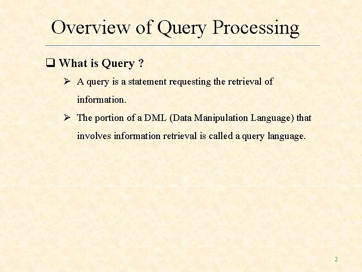 Chapter 6 Overview of Query Processing Author Team1