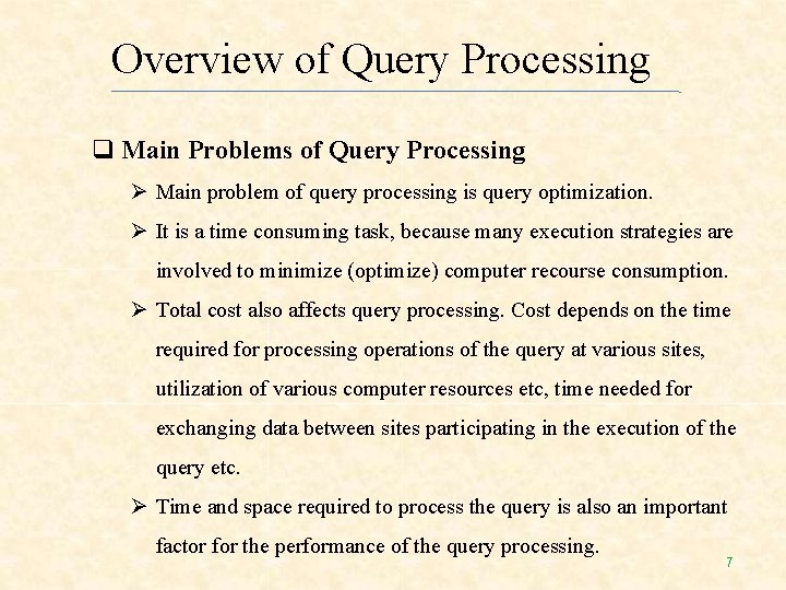 Overview of Query Processing Main Problems of Query Processing Main problem of query processing Overview of Query Processing Main Problems of Query Processing Main problem of query processing