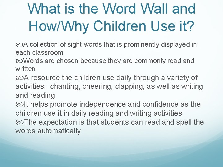 What is the Word Wall and How/Why Children Use it? A collection of sight What is the Word Wall and How/Why Children Use it? A collection of sight