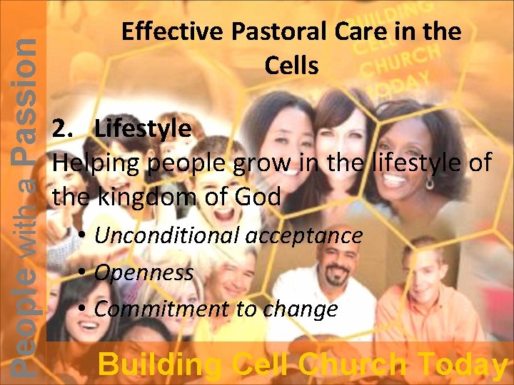 People with a Passion Effective Pastoral Care in the Cells 2. Lifestyle Helping people