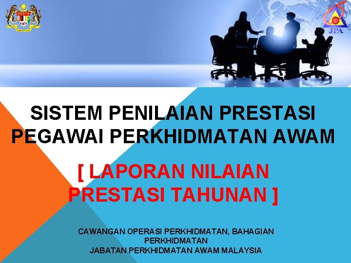 SISTEM PENILAIAN PRESTASI PEGAWAI PERKHIDMATAN AWAM [ LAPORAN NILAIAN PRESTASI TAHUNAN ] CAWANGAN OPERASI