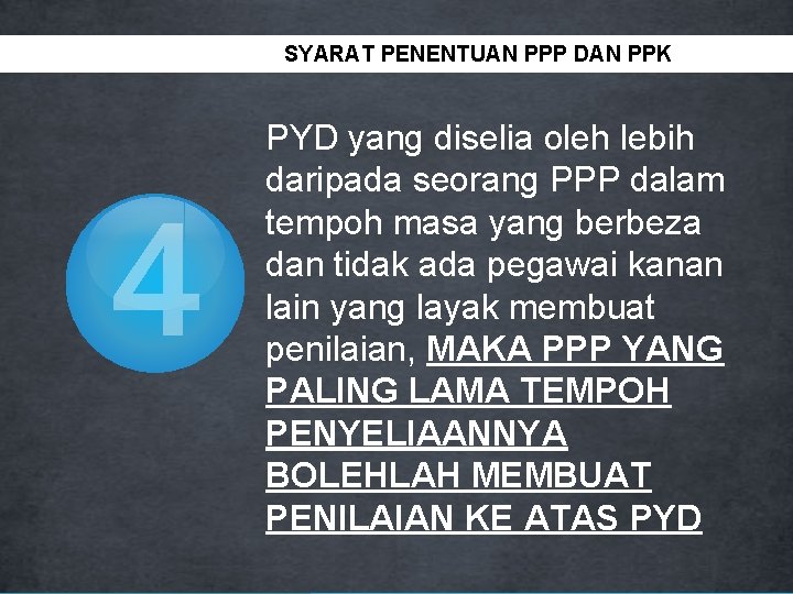 SYARAT PENENTUAN PPP DAN PPK 4 PYD yang diselia oleh lebih daripada seorang PPP