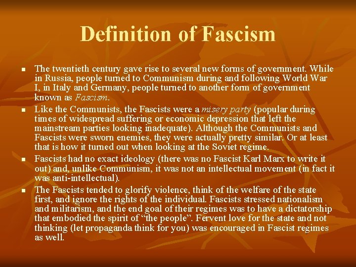 Definition of Fascism n n The twentieth century gave rise to several new forms