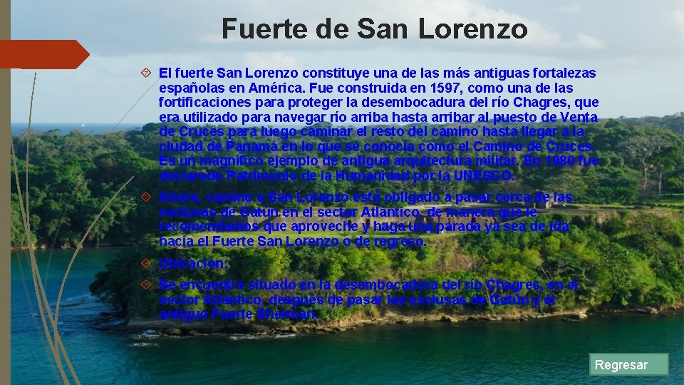 Fuerte de San Lorenzo El fuerte San Lorenzo constituye una de las más antiguas