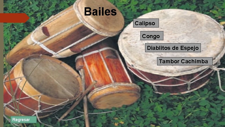 Bailes Calipso Congo Diablitos de Espejo Tambor Cachimba Regresar 