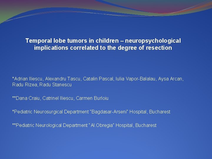 Temporal lobe tumors in children – neuropsychological implications correlated to the degree of resection