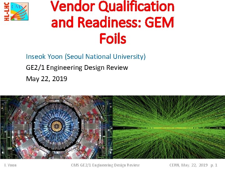 Vendor Qualification and Readiness: GEM Foils Inseok Yoon (Seoul National University) GE 2/1 Engineering