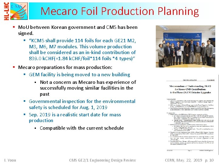 Mecaro Foil Production Planning § Mo. U between Korean government and CMS has been