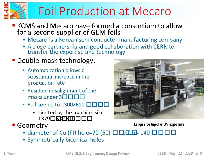 Foil Production at Mecaro § KCMS and Mecaro have formed a consortium to allow