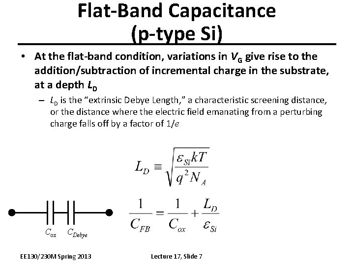 Flat-Band Capacitance (p-type Si) • At the flat-band condition, variations in VG give rise