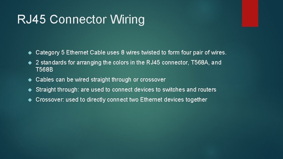 RJ 45 Connector Wiring Category 5 Ethernet Cable uses 8 wires twisted to form