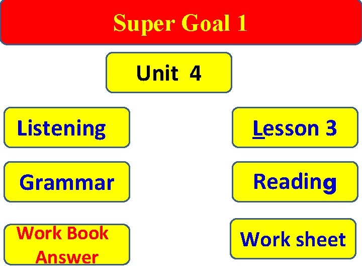 Super Goal 1 Unit 4 Listening Lesson 3 Grammar Reading Work Book Answer Work