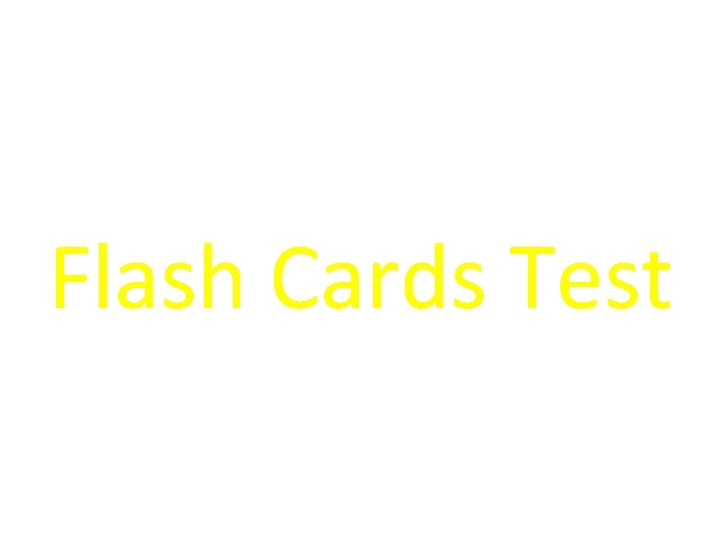 Flash Cards Test 