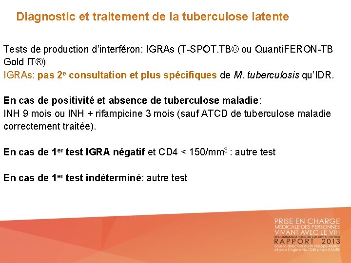 Diagnostic et traitement de la tuberculose latente Tests de production d’interféron: IGRAs (T-SPOT. TB®