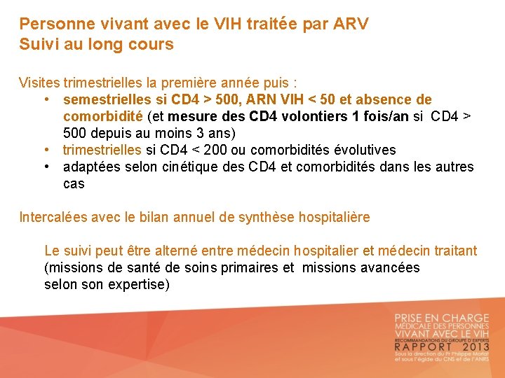 Personne vivant avec le VIH traitée par ARV Suivi au long cours Visites trimestrielles