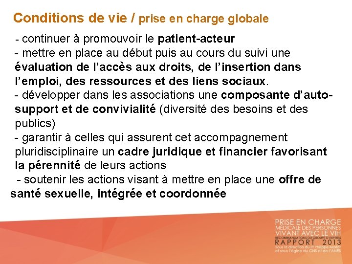 Conditions de vie / prise en charge globale - continuer à promouvoir le patient-acteur