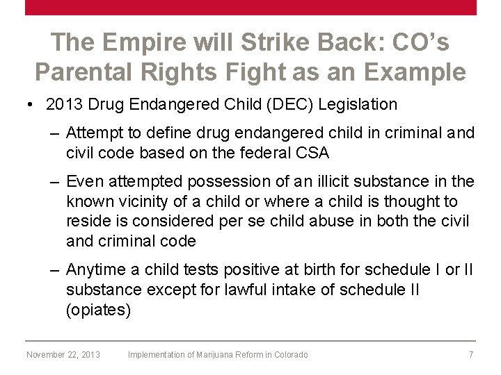 The Empire will Strike Back: CO’s Parental Rights Fight as an Example • 2013