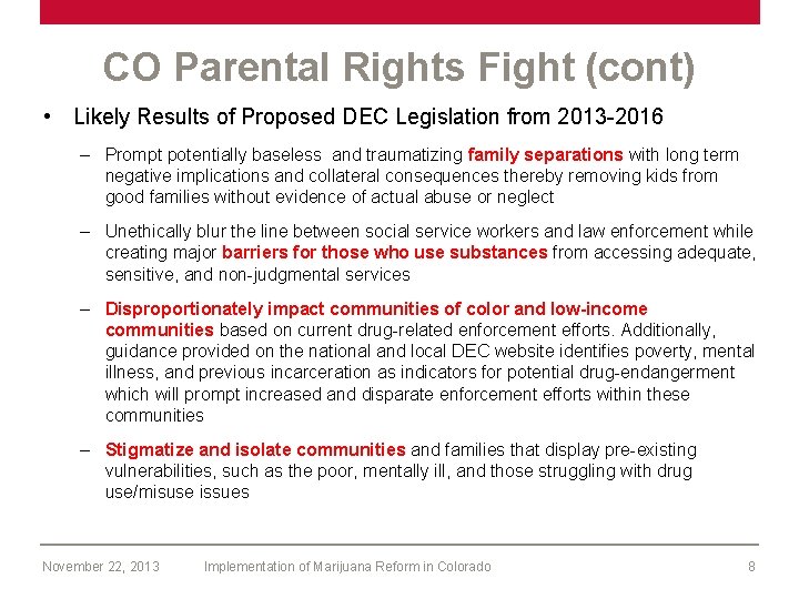 CO Parental Rights Fight (cont) • Likely Results of Proposed DEC Legislation from 2013