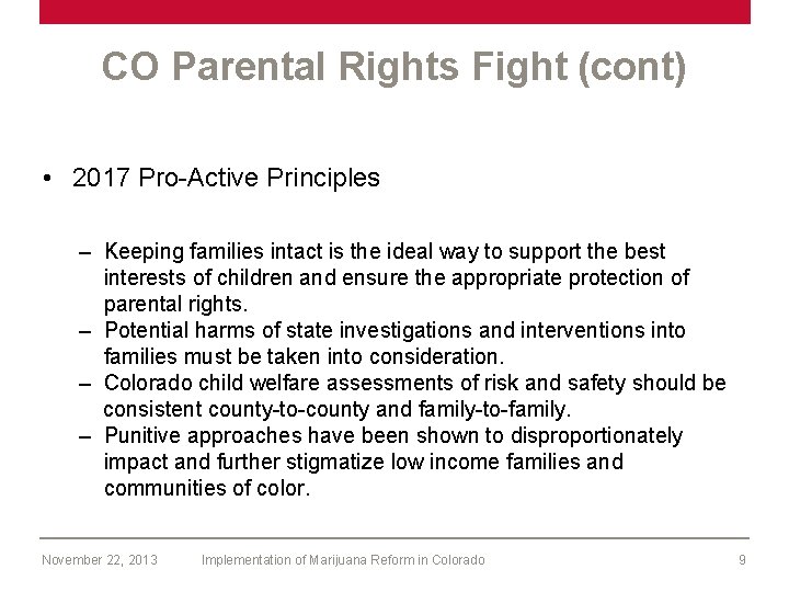 CO Parental Rights Fight (cont) • 2017 Pro-Active Principles – Keeping families intact is