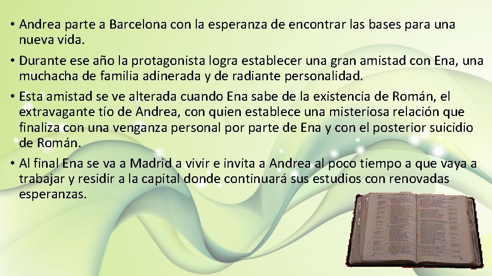  • Andrea parte a Barcelona con la esperanza de encontrar las bases para