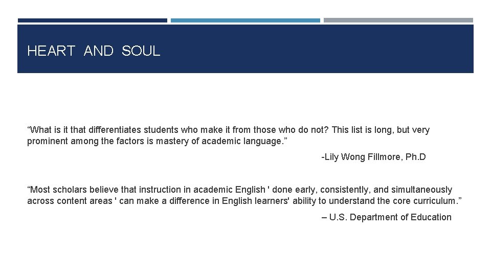 HEART AND SOUL “What is it that differentiates students who make it from those