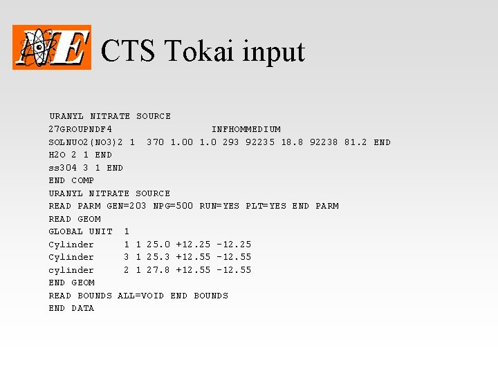 CTS Tokai input URANYL NITRATE SOURCE 27 GROUPNDF 4 INFHOMMEDIUM SOLNUO 2(NO 3)2 1