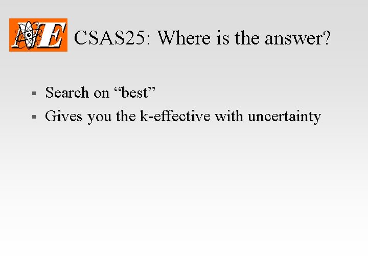 CSAS 25: Where is the answer? § § Search on “best” Gives you the