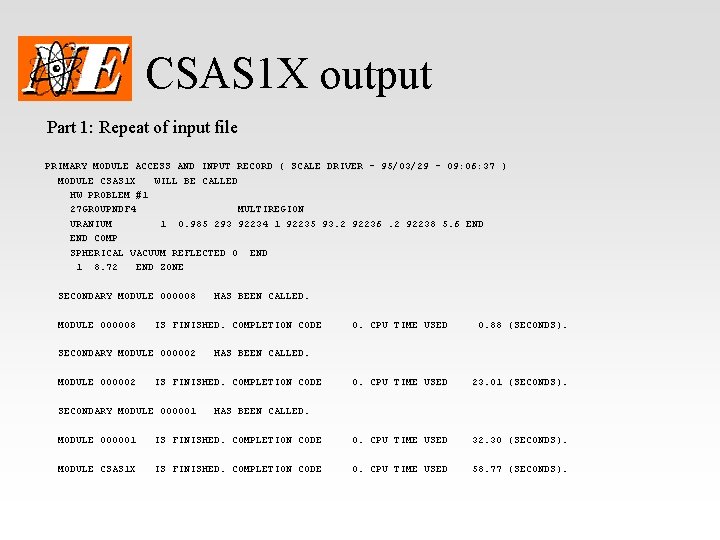 CSAS 1 X output Part 1: Repeat of input file PRIMARY MODULE ACCESS AND