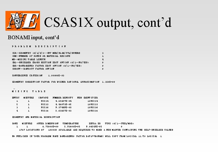 CSAS 1 X output, cont’d BONAMI input, cont’d P R O B L E