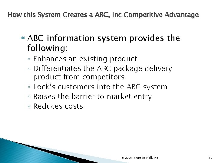 How this System Creates a ABC, Inc Competitive Advantage ABC information system provides the