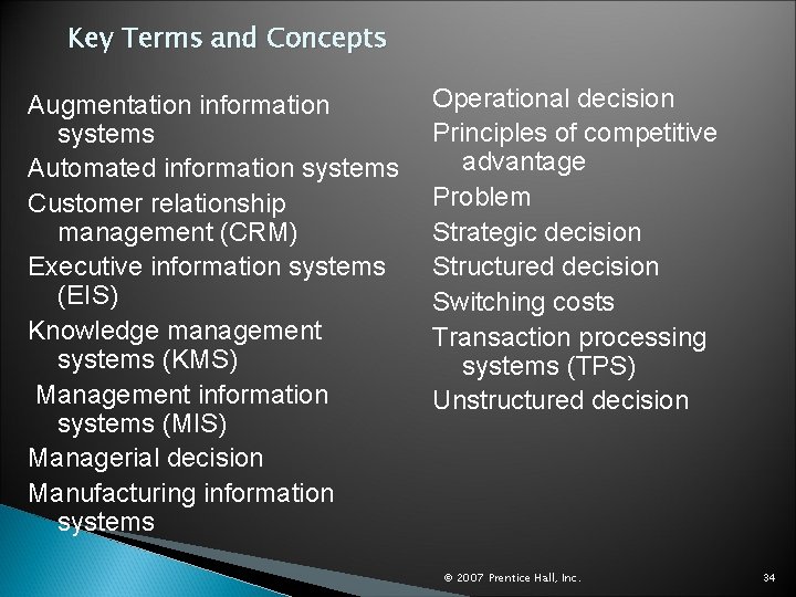Key Terms and Concepts Augmentation information systems Automated information systems Customer relationship management (CRM)
