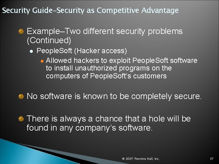 Security Guide–Security as Competitive Advantage Example–Two different security problems (Continued) l People. Soft (Hacker