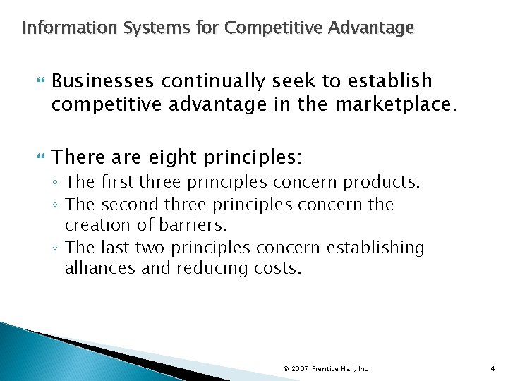 Information Systems for Competitive Advantage Businesses continually seek to establish competitive advantage in the