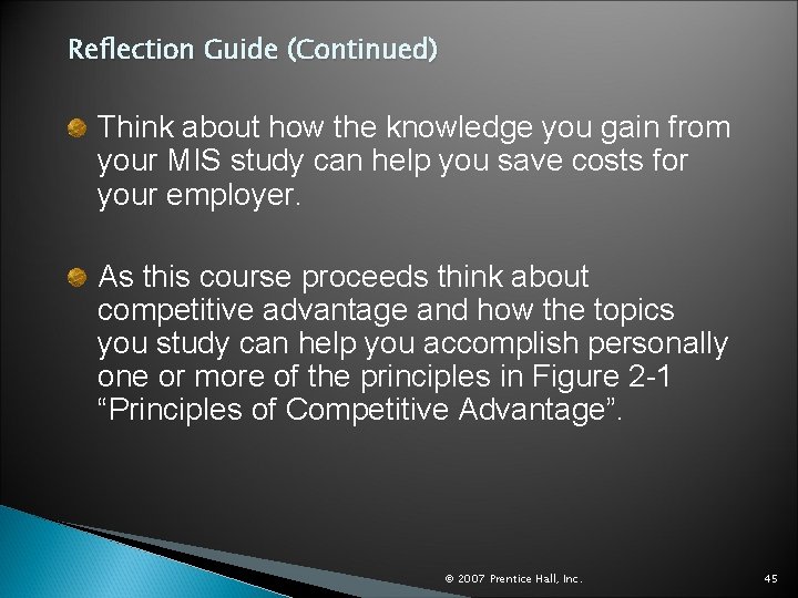 Reflection Guide (Continued) Think about how the knowledge you gain from your MIS study