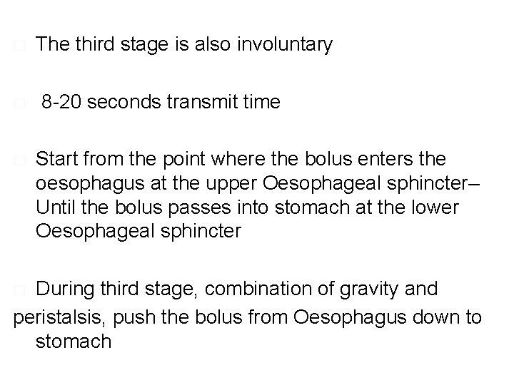 � � � The third stage is also involuntary 8 -20 seconds transmit time