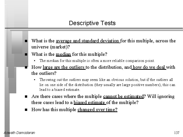 Descriptive Tests What is the average and standard deviation for this multiple, across the