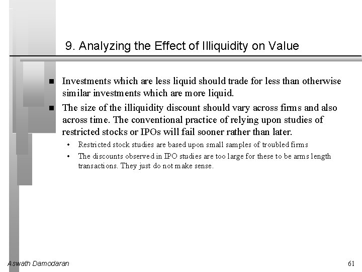 9. Analyzing the Effect of Illiquidity on Value Investments which are less liquid should