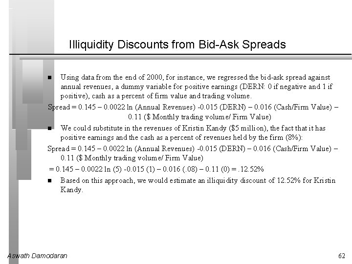Illiquidity Discounts from Bid-Ask Spreads Using data from the end of 2000, for instance,