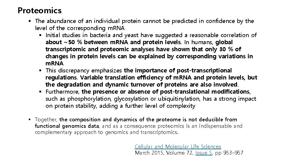 Proteomics § The abundance of an individual protein cannot be predicted in confidence by